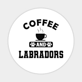 Labrador Dog - Coffee and labradors Magnet